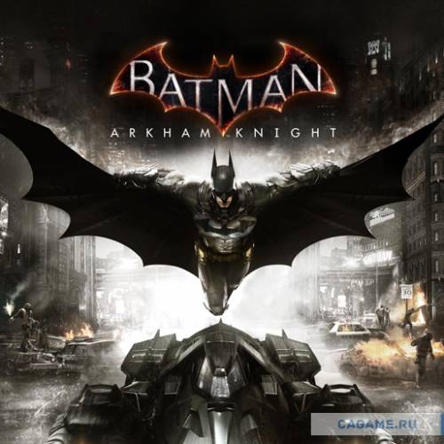 Русскоязычная версия нового геймплейного ролика Batman: Arkham Knight и детали сюжета